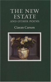 book cover of The new estate and other poems by Ciaran Carson