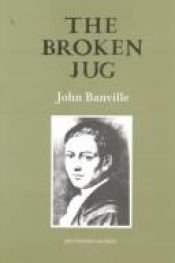 book cover of The Broken Jug (After Kleist) by 존 밴빌
