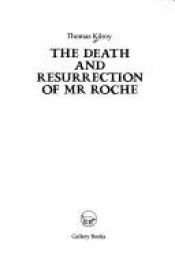 book cover of The Death and Resurrection of Mr. Roche (Gallery Books) by Thomas Kilroy