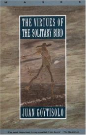 book cover of The virtues of the solitary bird by Juan Goytisolo