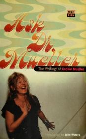 book cover of Ask Dr. Mueller by Cookie Mueller