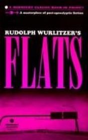 book cover of Flats by Rudolph Wurlitzer