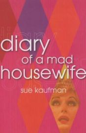 book cover of Diary of a Mad Housewife by Sue Kaufman