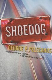 book cover of Shoedog by George P. Pelecanos