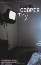 book cover of Try by Dennis Cooper