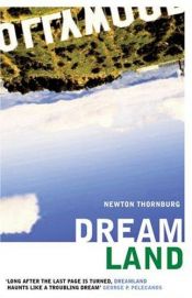 book cover of Dreamland by Newton Thornburg