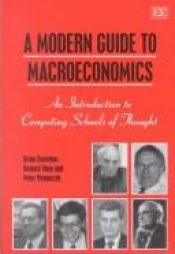 book cover of A Modern Guide to Macroeconomics: An Introduction to Competing Schools of Thought by Brian Snowdon