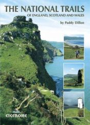 book cover of The National Trails: The National Trails of England, Scotland and Wales by Paddy Dillon