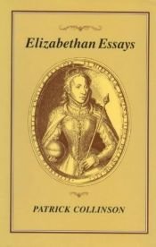 book cover of Elizabethan Essays by Patrick Collinson