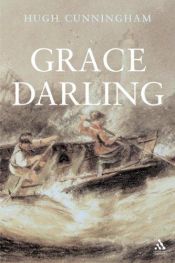 book cover of Grace Darling : Victorian heroine by Hugh Cunningham