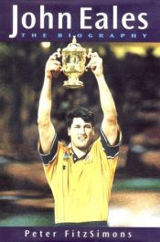 book cover of John Eales: The Biography by Peter Fitzsimons