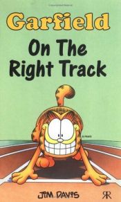 book cover of Garfield - On the Right Track by Jim Davis