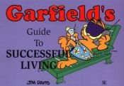 book cover of Garfield's Guide to Successful Living by Jim Davis