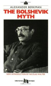 book cover of The Bolshevik Myth by Александр Беркман