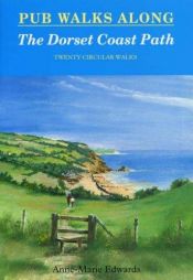 book cover of Pub Walks Along the Dorset Coast Path by Anne-Marie Edwards