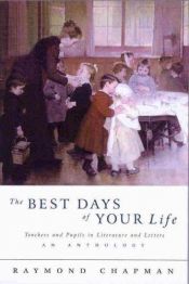 book cover of The Best Days of Your Life by Raymond Chapman