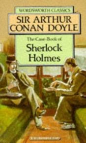 book cover of The Case-Book Of Sherlock Holmes - Selected Stories by Arthurus Conan Doyle