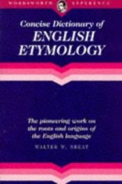 book cover of The Concise Dictionary of English Etymology by Walter W. Skeat