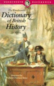 book cover of The Wordsworth Dictionary of British History by Various