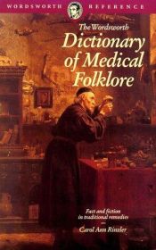 book cover of The Wordsworth Dictionary of Medical Folklore (Wordsworth Reference) by Rinzler