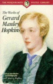 book cover of The works of Gerard Manley Hopkins : with an introduction and bibliography by Gerard Manley Hopkins