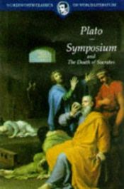 book cover of Symposium & Death of Socrates (Wordsworth Classics of World Literature) (Classics of World Literature) by Платон