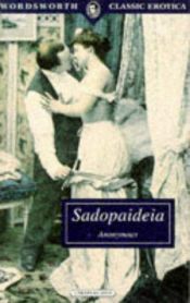 book cover of Sadopaideia (Wordsworth Classic Erotica) by Anonymous