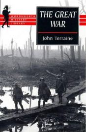 book cover of The Great War, 1914-18 (Wordsworth Military Library) by John Terraine