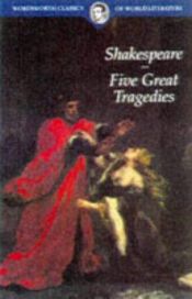 book cover of Five Great Tragedies : Romeo and Juliet, Hamlet, Othello, King Lear and Macbeth by विलियम शेक्सपीयर
