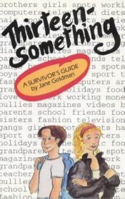 book cover of Thirteensomething by Jane Goldman