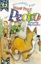 book cover of Pedro (Piccadilly Pips) by Susan Price