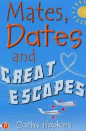 book cover of Mates, Dates 09: and Great Escapes by Cathy Hopkins