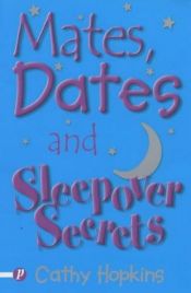 book cover of Mates, Dates, and Sleepover Secrets (Mates, Dates...) Book 4 by Cathy Hopkins