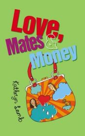 book cover of Love, Mates and Money by Kathryn Lamb