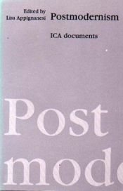 book cover of Postmodernism: Ica Documents (ICA documents) by Lisa Appignanesi