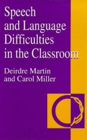 book cover of Speech and language difficulties in the classroom by Deirdre Martin