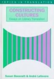 book cover of Constructing Cultures. Essays on Literary Translation by Susan Bassnett-McGuire