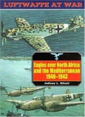book cover of Luftwaffe 4 : Eagles Over Africa (Luftwaffe at War, 4) by Jeff Ethell