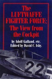 book cover of The Luftwaffe Fighter Force by Adolf Galland