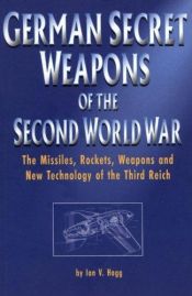 book cover of German Secret Weapons of World War II by Ian V. Hogg