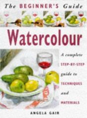 book cover of Watercolours (Beginner's Guides) by Angela Gair
