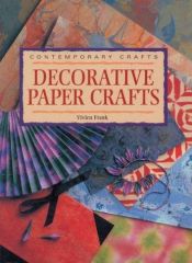 book cover of Decorative Paper Crafts (Contemporary Crafts) by Vivien Frank