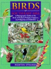 book cover of Birds of South-east Asia: A Photographic Guide by Morten Strange