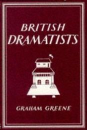 book cover of British dramatists by Γκράχαμ Γκρην