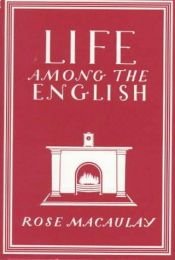 book cover of Life Among The English by Rose Macaulay