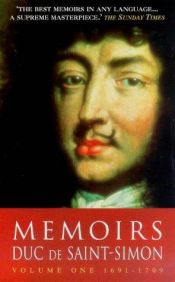 book cover of Memoirs, Volume One 1691 - 1709 by Saint-Simon