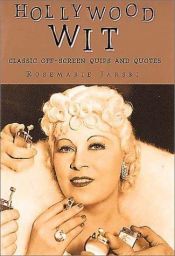 book cover of Hollywood Wit: Classic Off-Screen Quips and Quotes by Rosemarie Jarski
