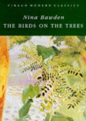 book cover of The birds on the trees by نينا باودن
