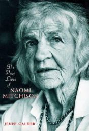 book cover of The nine lives of Naomi Mitchison by Jenni Calder