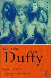 book cover of Love Child by Maureen Duffy